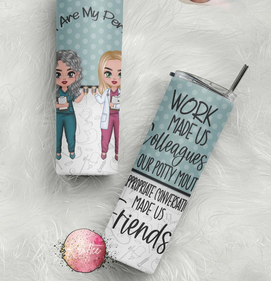 You Are My Person CoWorker 20oz Skinny Tumbler