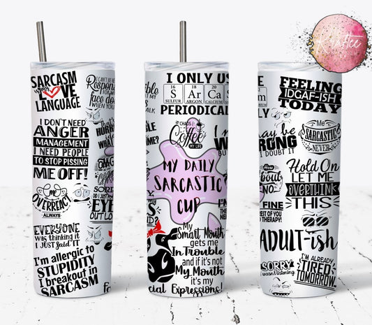 Daily Sarcastic Cup 20oz Skinny Tumbler