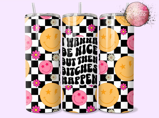 I Wanna Be Nice 20oz Skinny Tumbler