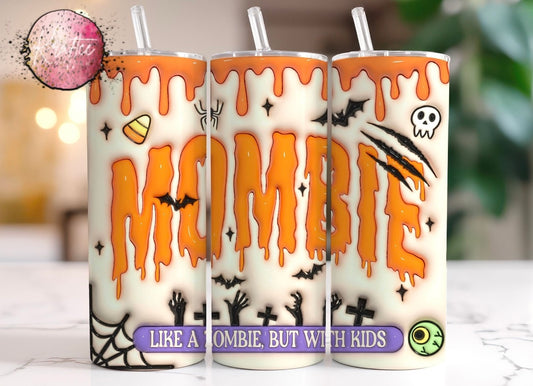 Mombie Drip 20oz Skinny Tumbler