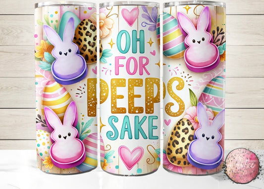 For Peeps Sake 20oz Skinny Tumbler