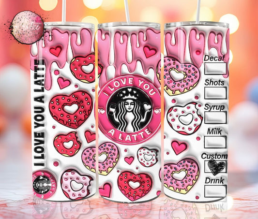 I Love You A Latte 20oz Skinny Tumbler
