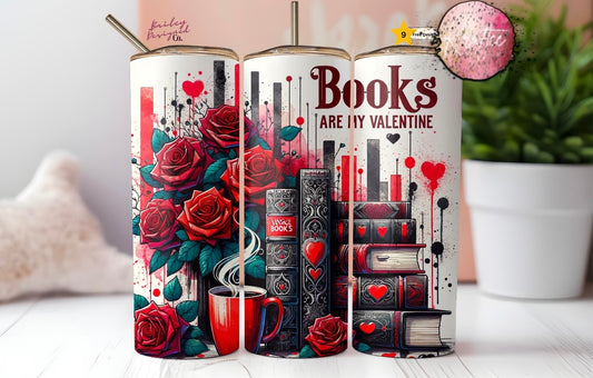 Books Are My Valentine 20oz Skinny Tumbler