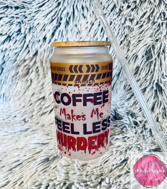 Less Murdery 16oz Libby Glass