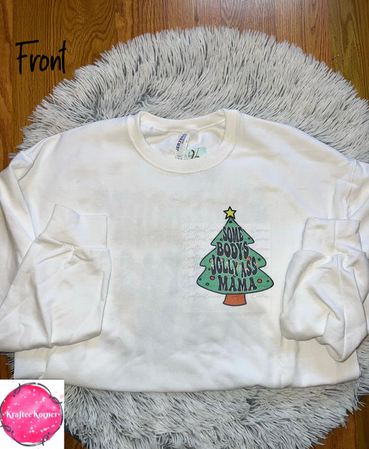 Somebody's Jolly Ass Mama Unisex Crewneck Sweatshirt