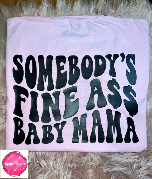 Somebody's Fine Ass Baby Mama Unisex T-shirt